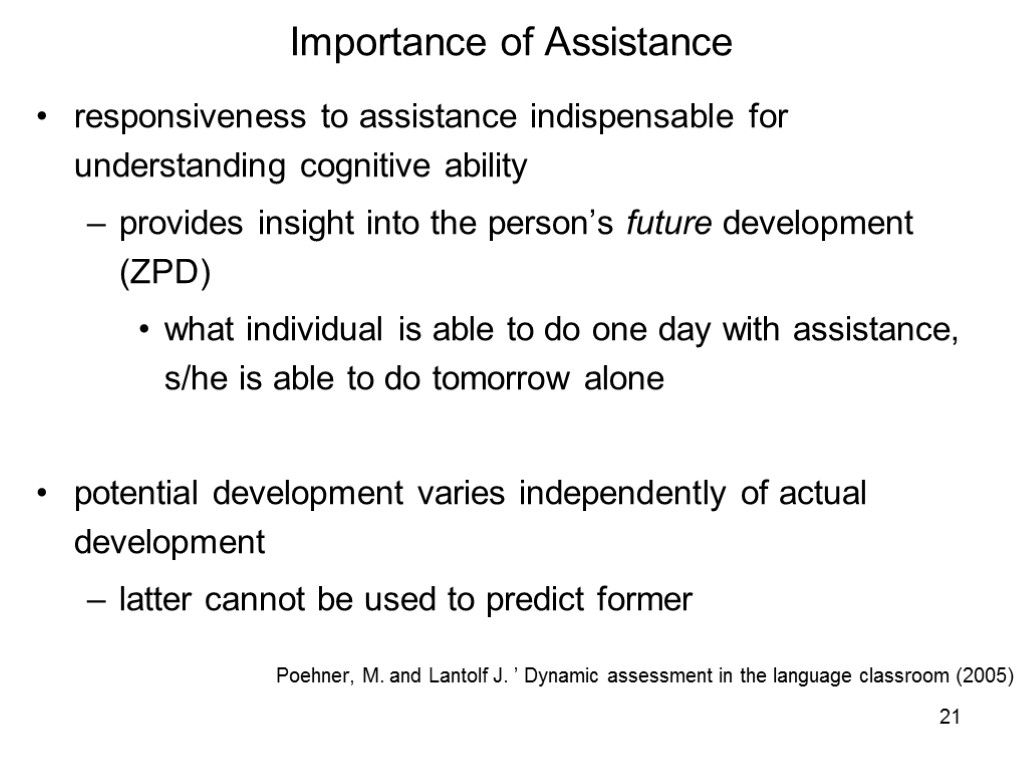 21 Importance of Assistance responsiveness to assistance indispensable for understanding cognitive ability provides insight